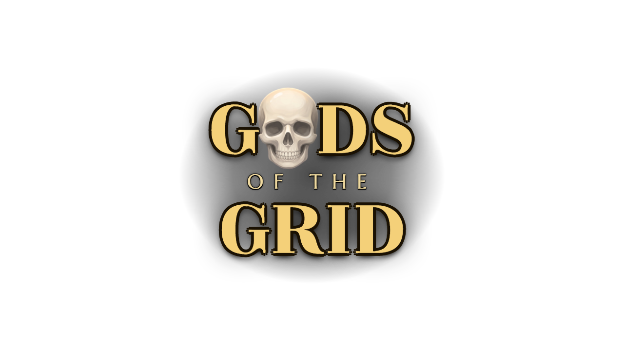 Gods of the Grid